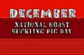 December month , National Roast Suckling Pig Day, Text Effect on red Background