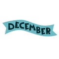 December. Monthly logo. Hand-lettered header in form of curved ribbon