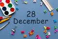 December 28th. Day 28 of december month. Calendar on businessman or schoolchild workplace background. Winter time