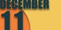 december 11th. Day 11 of month,illustration of date inscription on orange and blue background winter month, day of the