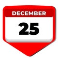 25 December vector icon calendar day. 25 date of December. Twenty fifth day of December. 25th date number. 25 day Royalty Free Stock Photo