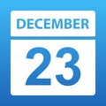 December 23. White calendar on a colored background. Day on the calendar. Twenty third of december. Illustration.