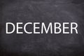 December white text with a blackboard background. And December is the twelfth and the final month of the year