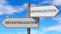 Decentralization and centralization as a choice, pictured as words Decentralization, centralization on road signs to show that