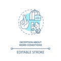Deception about work conditions blue concept icon