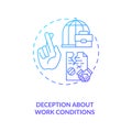 Deception about work conditions blue gradient concept icon