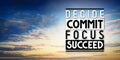 Decide, commit, focus, succeed - inspirational quote Royalty Free Stock Photo