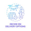 Decide on delivery options blue gradient concept icon