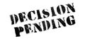 Decision Pending rubber stamp