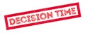 Decision Time rubber stamp Royalty Free Stock Photo