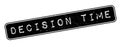 Decision Time rubber stamp Royalty Free Stock Photo