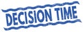 DECISION TIME text on blue lines stamp sign