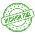 DECISION TIME text on green grungy round rubber stamp Royalty Free Stock Photo