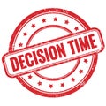 DECISION TIME text on red grungy round rubber stamp Royalty Free Stock Photo