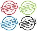 DECISION TIME text, on round simple stamp sign. Royalty Free Stock Photo