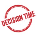 DECISION TIME text written on red grungy round stamp Royalty Free Stock Photo