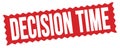 DECISION TIME text written on red stamp sign Royalty Free Stock Photo
