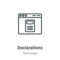 Declarations outline vector icon. Thin line black declarations icon, flat vector simple element illustration from editable Royalty Free Stock Photo