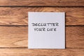 Declutter your life text on paper note