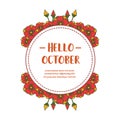 Decorative of card hello october with beautiful colorful leaf flower frame. Vector