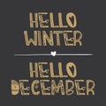 Decorative lettering collection Hello winter and Hello december . Royalty Free Stock Photo