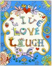 Decorative multicolored poster live love laugh