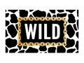 Decorative Wild Text with Giraffe Pattern, Fashion, Card and Poster Print slogan