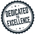 Dedicated to excellence label or stamp