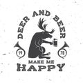 Deer and beer make me happy. Vector. Concept for shirt, print, stamp, badge, tee. Vintage typography design with deer