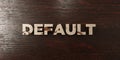 Default - grungy wooden headline on Maple - 3D rendered royalty free stock image