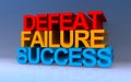 defeat failure success on blue