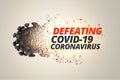 Defeating and destroying coronavirus concept background