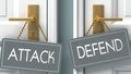 Defend or attack as a choice in life - pictured as words attack, defend on doors to show that attack and defend are different