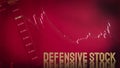 The Defensive stocks word for business concept 3d rendering