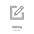 Defining outline vector icon. Thin line black defining icon, flat vector simple element illustration from editable edit tools