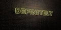 DEFINITELY -Realistic Neon Sign on Brick Wall background - 3D rendered royalty free stock image