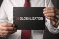 Deglobalization in business and commerse concept. Word about anti globalism, reverse globalization