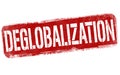 Deglobalization grunge rubber stamp Royalty Free Stock Photo