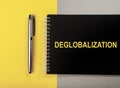 Deglobalization and reverse globalization concept. Word about anti globalism Royalty Free Stock Photo