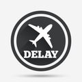 Delayed flight sign icon. Airport delay symbol. Royalty Free Stock Photo