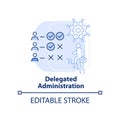 Delegated administration light blue concept icon