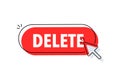 Delete button with cursor. Pointer click. Vector web button. Royalty Free Stock Photo