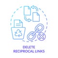 Delete reciprocal links blue gradient concept icon