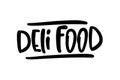 Deli Food hand drawn lettering logo for business and advertising