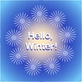 Delicate card with the title hello winter for congratulations to relatives and friends