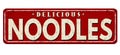 Delicious noodles vintage rusty metal sign