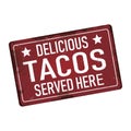 Delicious tacos served here dirty rusty metal icon plate sign Royalty Free Stock Photo