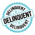 DELINQUENT text on blue-black round stamp sign Royalty Free Stock Photo