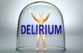 Delirium can separate a person from the world and lock in an invisible isolation that limits and restrains - pictured as a human