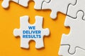 We deliver results message on a puzzle piece. To find creative business solutions